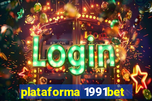plataforma 1991bet